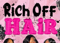 RICH OFF HAIR (101 guide to Scoring multiple WIG COLLABS)